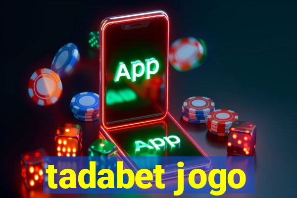 tadabet jogo